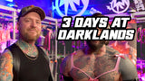 3 days of chaos at Darklands