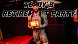 TEDDY'S RETIREMENT PARTY